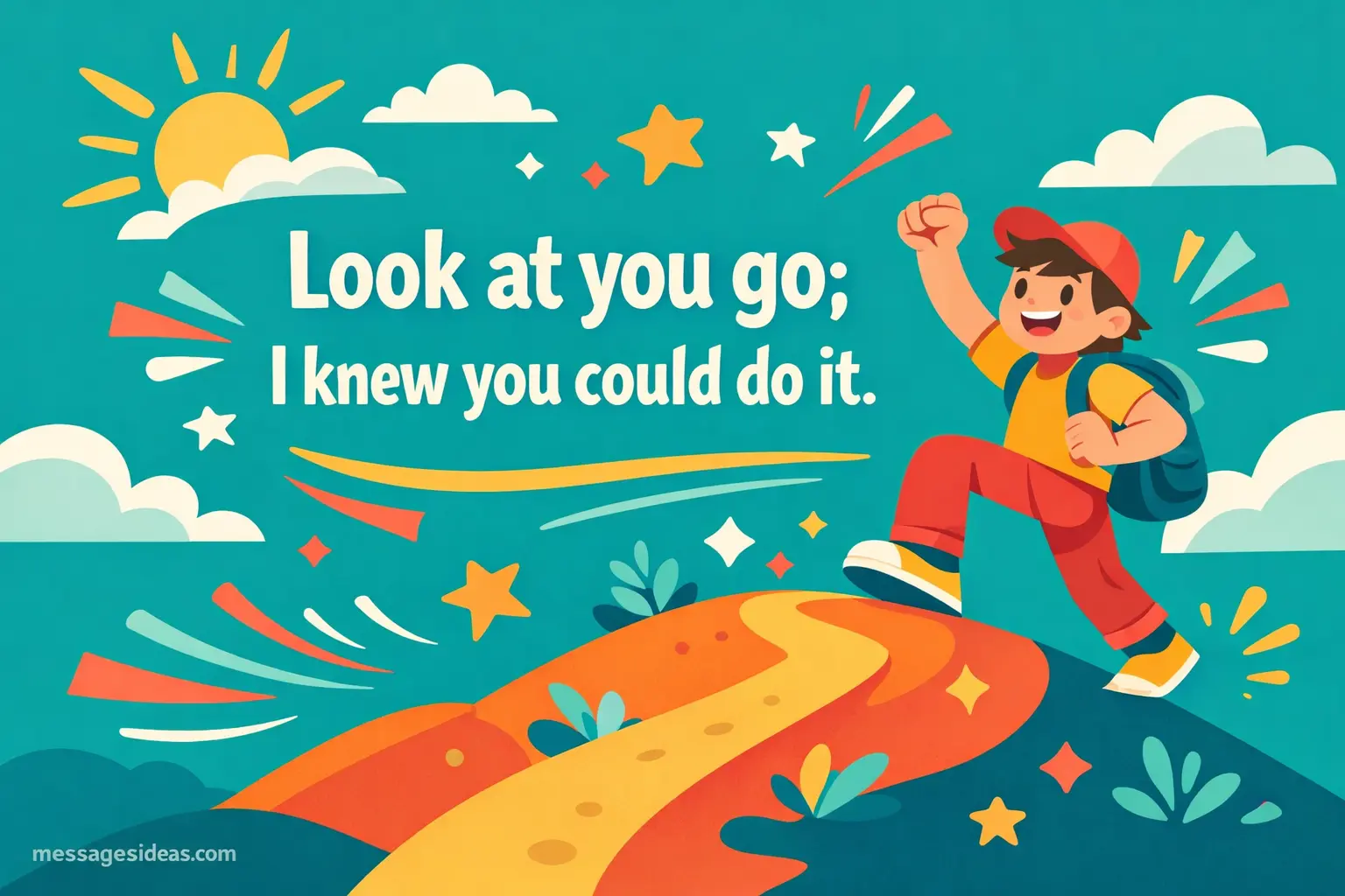 Colorful vector illustration of a character progressing forward symbolizing success and achievement with the quote Look at you go; I knew you could do it.