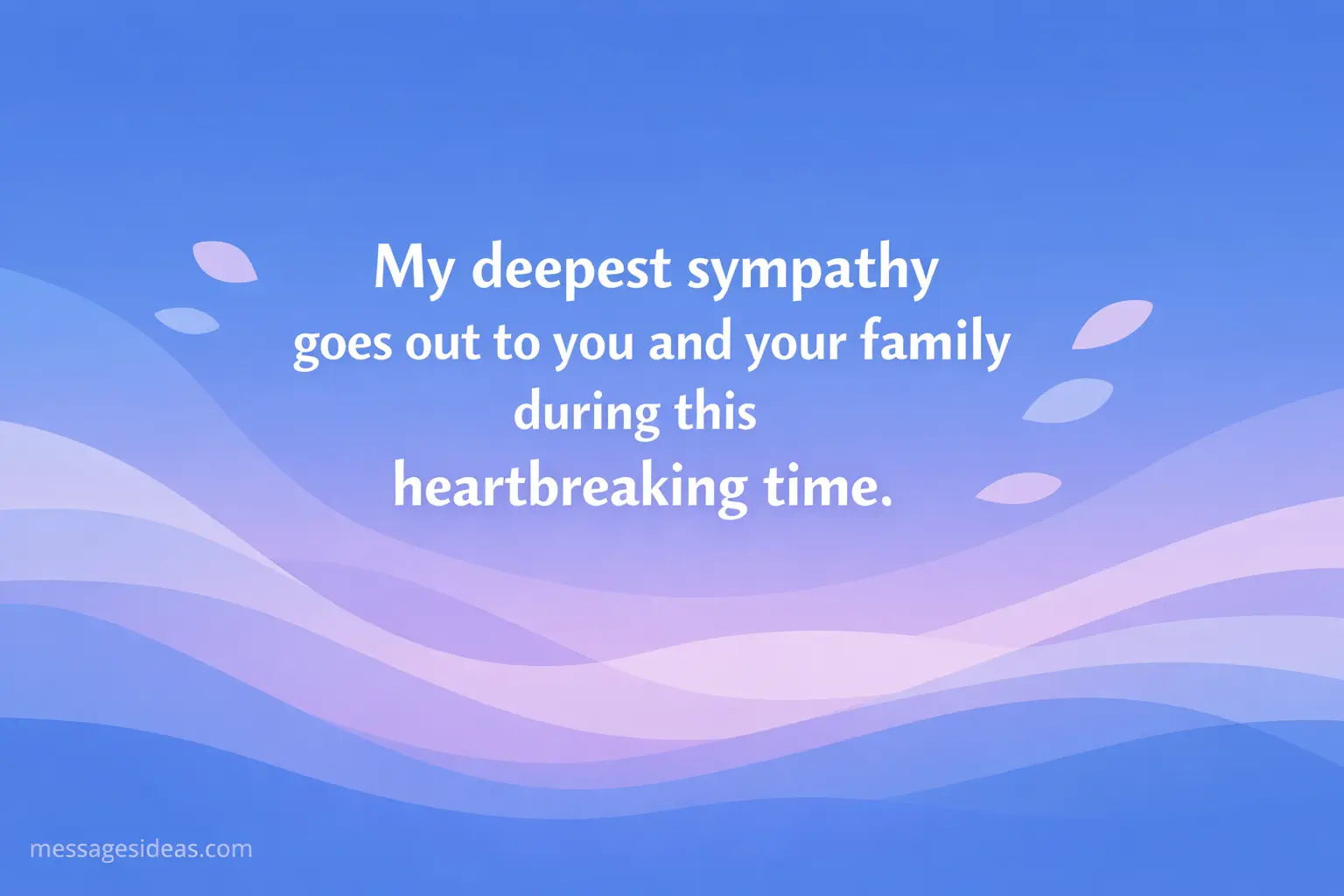 Calm blue abstract background with heartfelt sympathy message offering support to grieving family during a difficult time