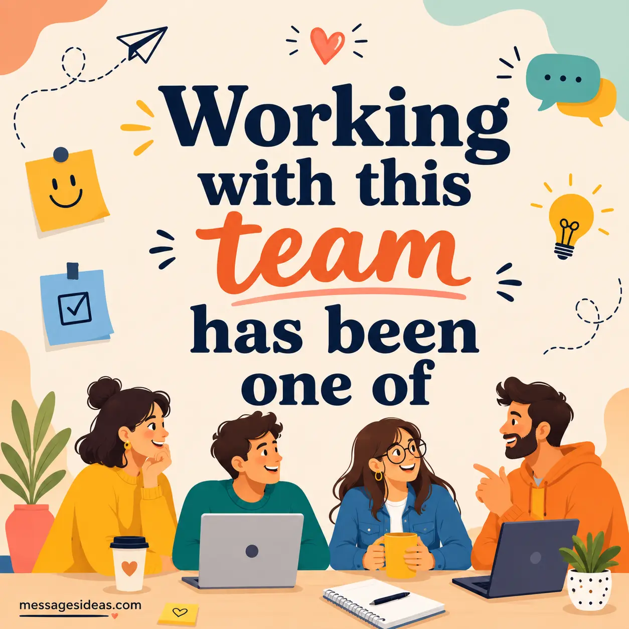 Working with this team has been one of